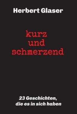 Buch kurz und schmerzend Herbert Glaser
